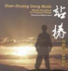 Zhan Zhuang Gong - Standing Meditation Music CD